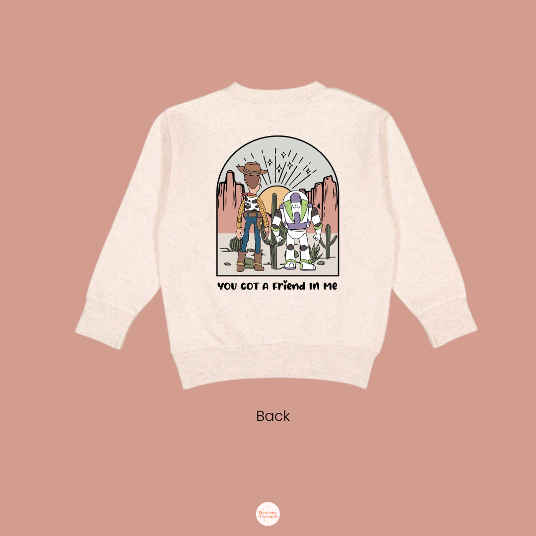 You Got A Friend In Me Crewneck