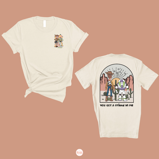 You Got A Friend In Me Tee