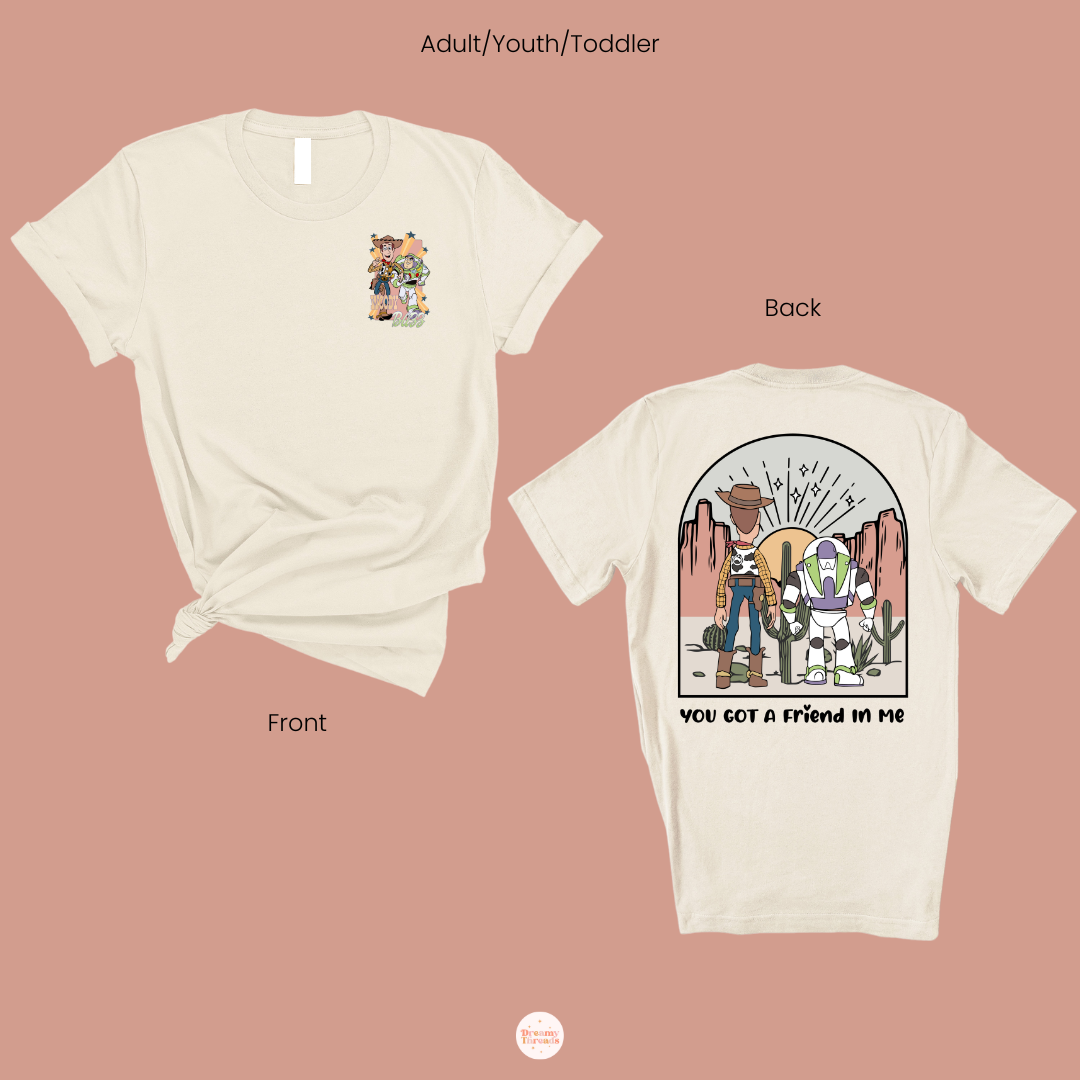 You Got A Friend In Me Tee