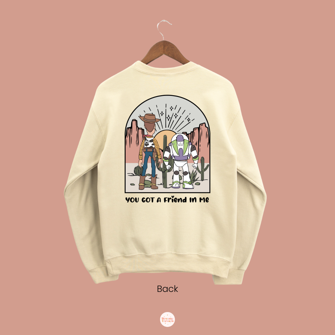 You Got A Friend In Me Crewneck